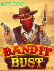 Desvendando o Mundo de BanditBust: Uma Aventura Emocionante em ih77.COM
